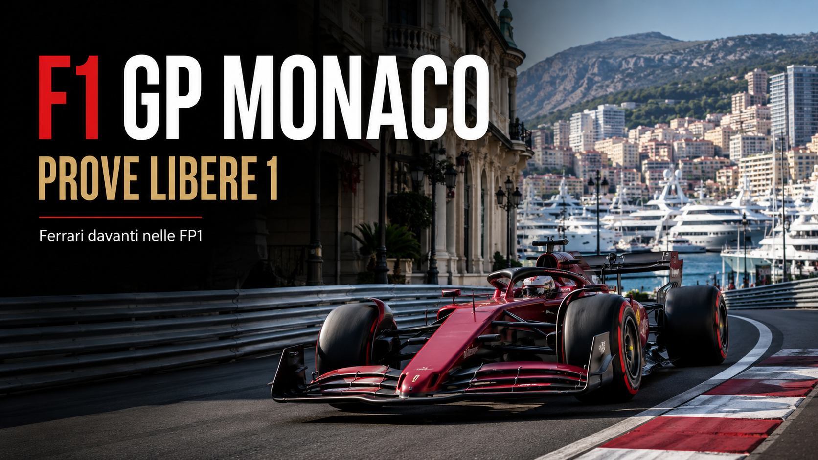 F1, GP Monaco: Ferrari davanti nelle Libere 1. Leclerc il più veloce, Hamilton secondo